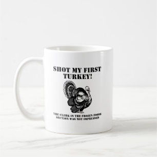 Shot a Turkey Funny Hunting Mug