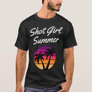 Shot Girl Summer for Vaxed and Waxed Hot Summer Fu T-Shirt
