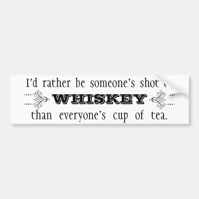 Shot of Whiskey Bumper Sticker (Front)