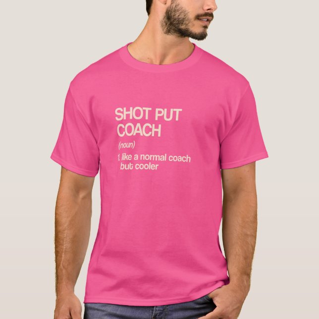 Shot Put Coach Definition  Track And Field Humour  T-Shirt (Front)