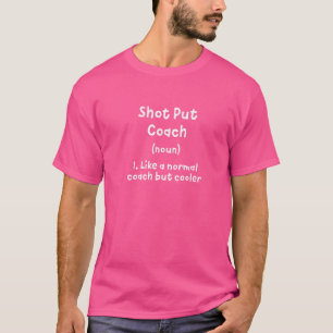 Shot Put Coach Definition Track And Field Humour T-Shirt