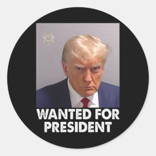 Shot Trump Funny Wanted For President 2024  Classic Round Sticker