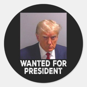 Shot Trump Wanted For President 2024 Classic Round Sticker