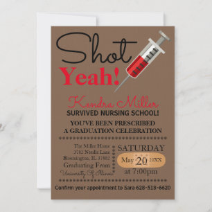 Shot Yeah! Nursing School Graduation Invitation