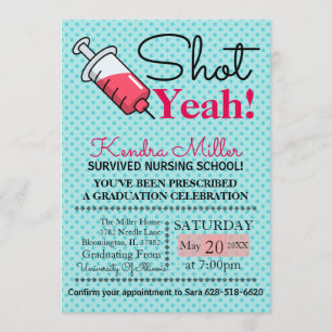 Shot Yeah! Nursing School Graduation Invitation