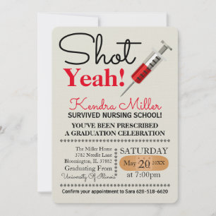 Shot Yeah! Nursing School Graduation Invitation