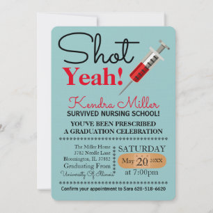 Shot Yeah! Nursing School Graduation Invitation