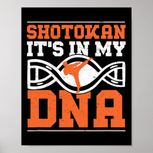 Shotokan It's In My Dna Funny Shotokan Karate Mart Poster