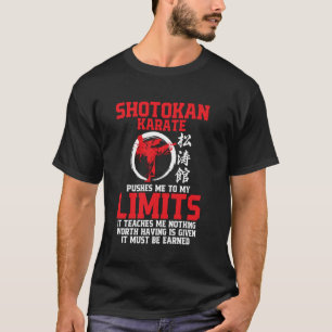 Shotokan Karate Martial Arts Teaches Me Shotokan T T-Shirt