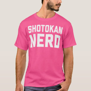 Shotokan Nerd. Funny Japanese Martial Art Karate S T-Shirt
