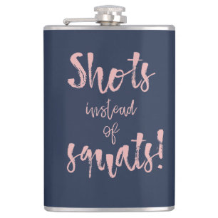 Shots Instead Of Squats Flask