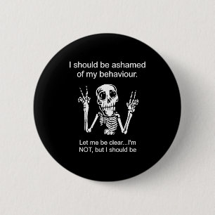 Should be ashamed of behavior let be clear notShou 6 Cm Round Badge