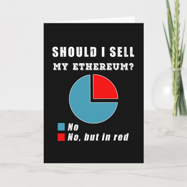 Should I sell my Ethereum piechart crypto Card (Front)