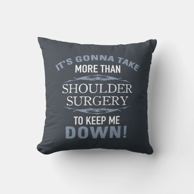 Shoulder Surgery Humour Cushion (Front)
