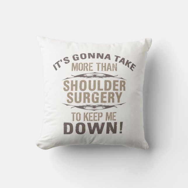 Shoulder Surgery Humour Cushion (Front)