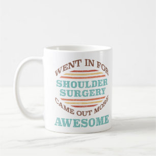 Shoulder Surgery Recovery Humour Coffee Mug