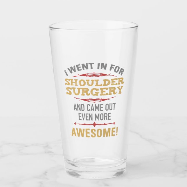 Shoulder Surgery Recovery Humour Glass (Front)
