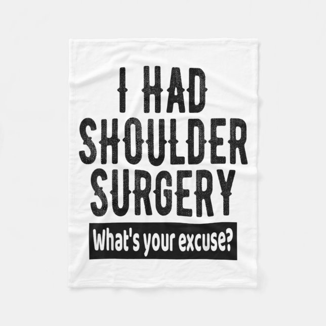 Shoulder Surgery Recovery Quote Funny Get Well Soo Fleece Blanket (Front)
