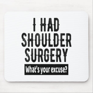 Shoulder Surgery Recovery Quote Funny Get Well Soo Mouse Mat