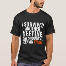 Should've Been An Email" - Funny Office Humour