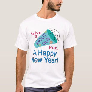 Shout Out for A Happy New Year T-Shirt