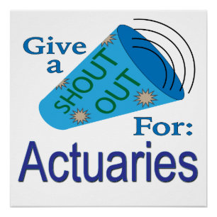 Shout Out for Actuaries Poster