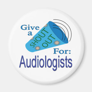 Shout Out for Audiologists Magnet