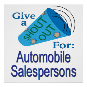 Shout Out for Automobile Salespersons Poster