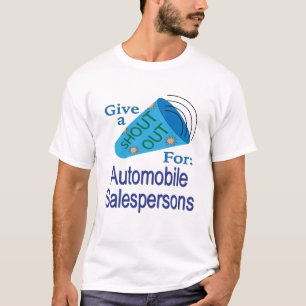 Shout Out for Automobile Salespersons T-Shirt