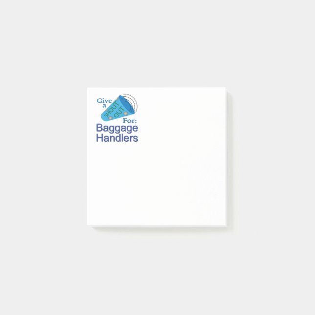 Shout Out for Baggage Handlers Post-it Notes (Front)