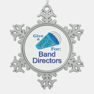 Shout Out for Band Directors Snowflake Pewter Christmas Ornament