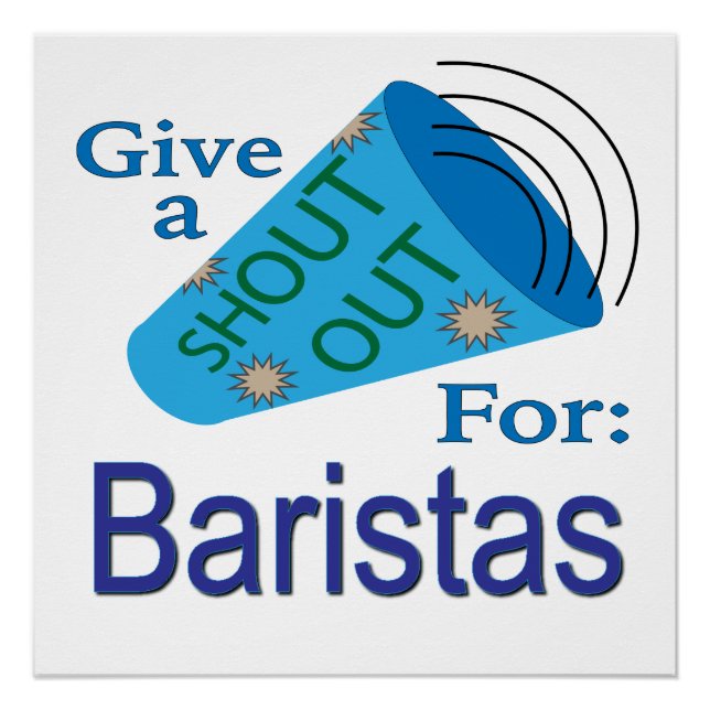 Shout Out for Baristas Poster (Front)