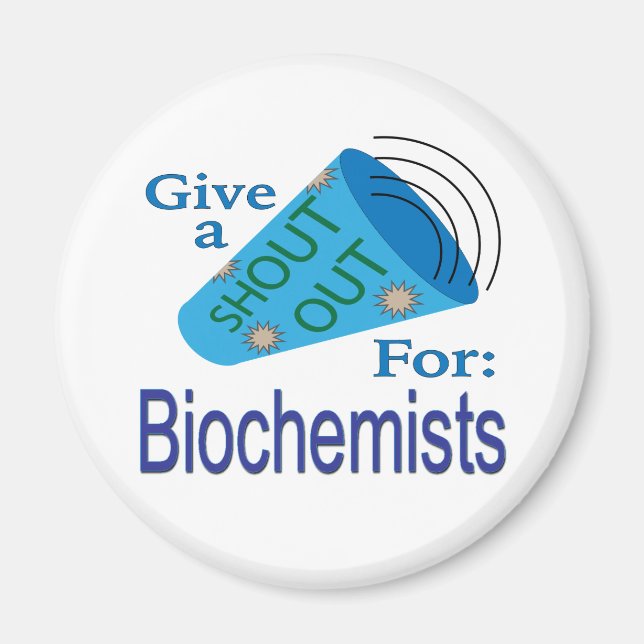 Shout Out for Biochemists Magnet (Front)