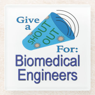 Shout Out for Biomedical Engineers Glass Coaster