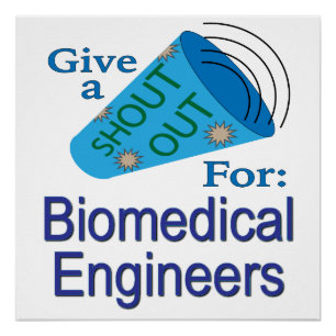 Shout Out for Biomedical Engineers Poster
