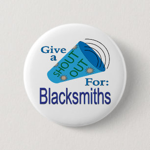 Shout Out for Blacksmiths 6 Cm Round Badge
