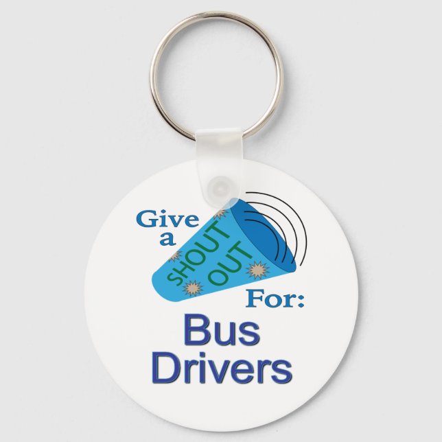 Shout Out for Bus Drivers Key Ring (Front)