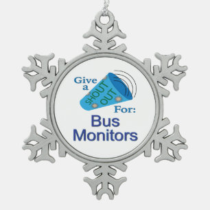 Shout Out for Bus Monitors Snowflake Pewter Christmas Ornament