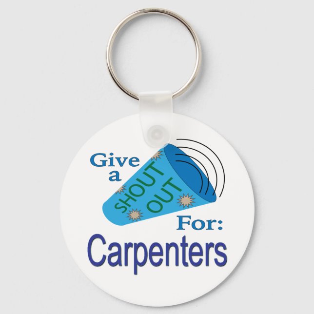 Shout Out for Carpenters Key Ring (Front)