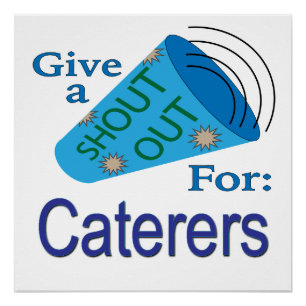 Shout Out for Caterers Poster