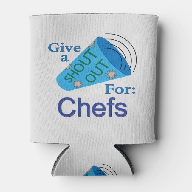 Shout Out for Chefs Can Cooler (Front)