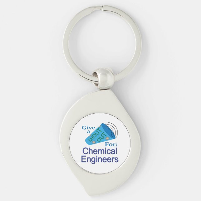 Shout Out for Chemical Engineers Key Ring (Front)