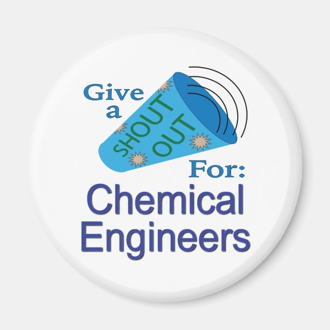 Shout Out for Chemical Engineers Magnet (Front)