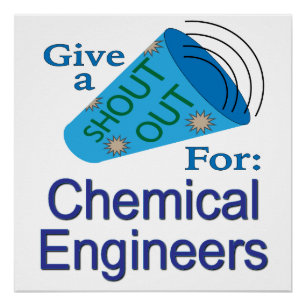 Shout Out for Chemical Engineers Poster