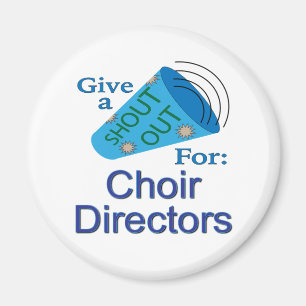Shout Out for Choir Directors Magnet