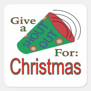 Shout Out for Christmas Square Sticker