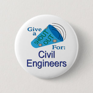Shout Out for Civil Engineers 6 Cm Round Badge