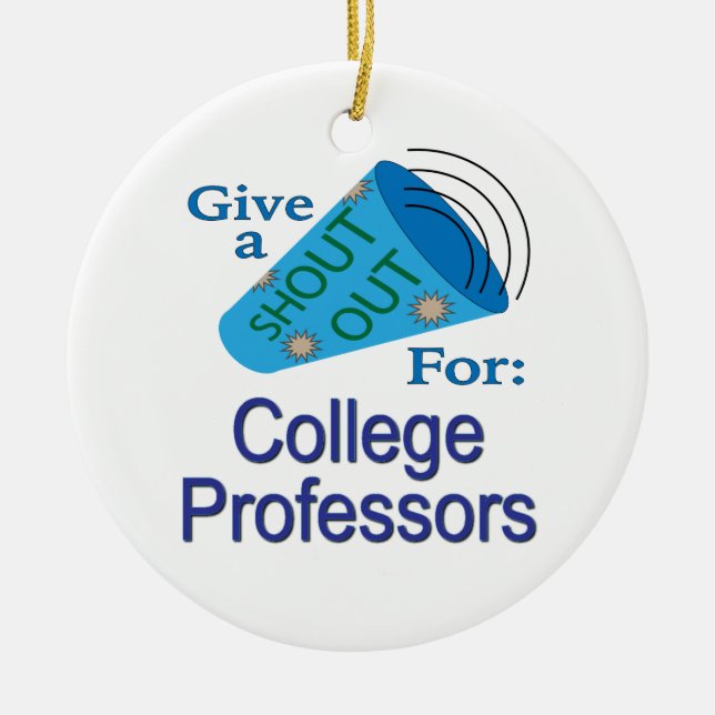 Shout Out for College Professors Ceramic Tree Decoration (Front)