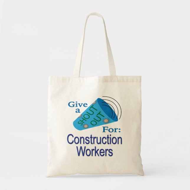 Shout Out for Construction Workers Tote Bag (Front)