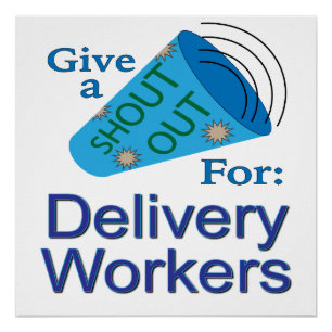 Shout Out for Delivery Workers Poster